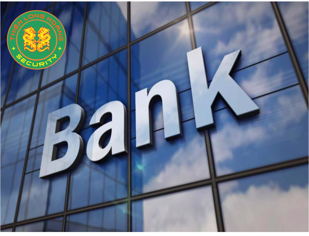 Dịch Vụ Bảo Vệ Ngân Hàng Chuyên Nghiệp Thiên Long Hoàng